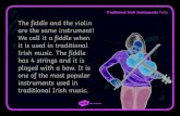 The fiddle and the violin are the same instrument! it is ...charlevillens.ie/wp-content/uploads/2020/05/Traditional-Irish... · Traditional Irish Instruments Facts The flute is a
