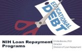 NIH Loan Repayment Programs...Career Path and Funding Options Graduate/Clinical Training K22, R00 Loan Repayment Programs Diversity Supplements Established Investigator Early Research