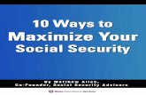10 Ways to Maximize Your Social Security...and ways to file for Social Security than ever before. This makes planning and knowing when and how to claim your Social Security extremely