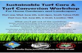 Sustainable Turf Care & Turf Conversion Workshopcecentralsierra.ucanr.edu/files/165955.pdf · 2013. 5. 1. · Sustainable Turf Care & Turf Conversion Workshop For Home Gardeners and
