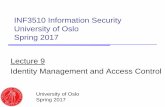 INF3510 Information Security University of Oslo Spring 2017 … · Server then authenticates Kerberos client on user’s workstation instead of authenticating the user – So user