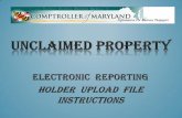 UPLOAD FILE REPORTING - Marylandtaxes.gov · 2017. 2. 28. · SUMMARY Items to Remember • Have your MD unique holder number available • The Access Code is a pin that you create