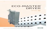 ECO-MASTER DRYER · 2020. 9. 4. · Self-closing rain caps and roofing on the fan housing keep fans dry and reduce noise to the surroundings. As standard all ECO-Master™ dryers