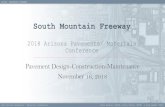 2018 Arizona Pavements/ Materials Conference · 2018. 11. 16. · 2018 Arizona Pavements/ Materials Conference Pavement Design-Construction-Maintenance November 16, 2018. SOUTH MOUNTAIN