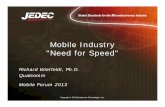 Mobile Industry Need for Speed JEDEC... · 2011-2016 $1.5T Global Mobile Revenues ~6.6B+ Mobile Connections #1 Most Used Device Source: Wireless Intelligence, Jan. 2013, CIA World