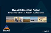 Ovoot Coking Coal Project - Aspire Mining Limited...Ovoot Coking Coal Project PFS Key Highlights • 20 year Life • Producing in excess of 184 m t • Producing up to 12 Mtpa •