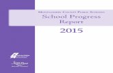 MontgoMery County PubliC SChoolS School Progress Report · Published by the Department of Materials Management for the Office of Shared Accountability 1304.16ct • Editorial, Graphics