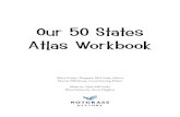 Our 50 States Atlas Workbook - history.notgrass.com · Our 50 States. Atlas Workbook. Mary Evelyn Notgrass McCurdy, Editor. Donna Ellenburg, Contributing Editor Maps by Nate McCurdy.