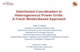 Distributed Coordination in Heterogeneous Power Grids: A Fresh … · 2014. 8. 29. · John S. Baras Institute for Systems Research and Department of Electrical and Computer Engineering