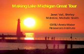 Making Lake Michigan Great Tour · 2016. 2. 26. · Making Lake Michigan Great Tour Janet Vail, Shirley McIntire, Michele Smith GVSU Annis Water Resources Institute . Muskegon Lake