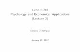 Econ 219B Psychology and Economics: Applications (Lecture 2)...2017/01/25  · — Work Eﬀort (Kaur, Kremer, and Mullainathan JPE 2015) — JobSearch(DellaVignaandPasermanJOLE 2005)