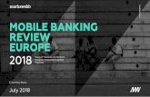 MOBILE BANKING REVIEW EUROPE...MARKSWEBB.RU 2018 July 2018 Summary Report Study of Western and Northern European Mobile Banking Best Practices MOBILE BANKING REVIEW EUROPE ABOUT THE