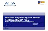 Multicore Programming Case Studies: Cell BE and NVIDIA Tesladis.um.es/~domingo/08/CD/26May/ProgramacionParalela/Fernandez… · Target architectures • Cell Broadband Engine •