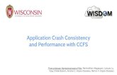 and Performance with CCFS Application Crash Consistency...[Lu et al., OSDI 2014, Palix et al., ASPLOS 2011, Chou et al., SOSP 2001] App crash consistency depends on FS behavior - E.g.,