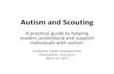 Autism and Scouting - Westchester-Putnam Councillegacy.wpcbsa.org/files/d/usr/1888/Autism and Scouting...March 11, 2017 Autism • Centers for Disease Control says the prevalence is