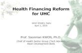 Health Financing Reform for UHC - World Health Organizationextranet.searo.who.int/meetings/UHC2016/Shared Documents...Kwon: HC Fin Reform for UHC 11 4. Purchasing and Payment System