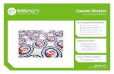 Easy Signs - Custom Stickers - Artwork Specificiations...Artwork Speciﬁcations Custom Stickers 1300 972 077 Sending Us Your Files Files under 20MB email to sales@easysigns.com.au