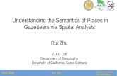 Understanding the Semantics of Places in Gazetteers via Spatial …geog.ucsb.edu/~zhu/presentation_slides/AAG2016_RuiZhu.pdf · 2019. 9. 18. · 11 AAG 2016 Rui Zhu Spatial Data Mining