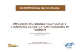 IMPLEMENTING SUCCESFULLY QUALITY STANDARDS … · 2019. 8. 22. · IMPLEMENTING SUCCESFULLY QUALITY STANDARDS CERTIFICATION PROGRAMS IN 6th UNWTO SilkRoad TaskForceMeeting TOURISM