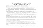 MIRANDA WAIVERS INVOCATIONS - le.alcoda.org1 Miranda Waivers and Invocations “Miranda has become embedded in routine police practice to the point where the warnings have become part