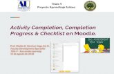 Activity Completion, Completion Progress & Checklist en Moodle.63.131.255.62/webdav/activity_completion_check_moodle.pdf · 2018. 8. 29. · Objetivos del taller Conocer y utilizar