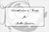 Introduction to Tango for Ballet Dancers · 2014. 5. 25. · Introduction to Tango for Ballet Dancers. Mark and Revel You’ve already had the experience of dancing with a partner.