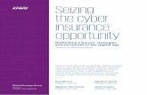Seizing the cyber insurance opportunity · 2020. 7. 23. · insurance industry is playing catch-up to keep pace with the rapid rise of cyber risks. According to research from Allianz,