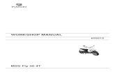 Piaggio Fly 4T servicemanual · 2017. 10. 5. · WORKSHOP MANUAL MSS Fly 50 4T This workshop manual has been drawn up by Piaggio & C. Spa to be used by the workshops of Piaggio-Gilera
