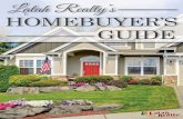 Latah Realty's Home Buyer's Guide€¦ · Closing - the property and funds transfer between buyer and seller. The deed is recorded. Buyer can pick up keys and move in! The average