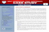 NGFR Case Study: Video Services (Jan. 2018) · 2018. 1. 24. · Next Generation First Responder Case Study: Video Services Page 2 After further discussions, extensive planning, site