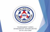 TOURNAMENT SERIES SPONSORSHIP OPPORTUNITIES 2018 & … · 2018. 4. 5. · flags/all tournament signage at main locations Logo on front of tournament shirt HQ Location for exclusive