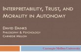 INTERPRETABILITY, TRUST AND MORALITYIN AUTONOMYqav.cs.ox.ac.uk/.../img/DanksMoralityTrustWorkshop17.pdf · 2017. 7. 20. · Trust & interpretability ¨Routes to interpretability &