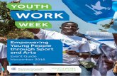 YOUTH WORK - The Commonwealth · 2016. 8. 31. · Social media tips 9 Case Study Template 11 Press Release Template 13 Endnotes 14. Youth Work Week \ 1 ... Youth Work Week 2016 to