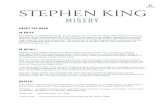 MISERY - Stephen King Books · author bIography: Stephen King has written and spoken about Misery in interviews more than some of his other books. It is one of the few novels that