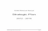Strategic Plan - Child Rescue Kenya · CRK Strategic Plan FY 2012‐2016 Page 7 The plan outlines various strategies through which the strategic objectives will be accomplished in
