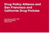 Drug Policy Alliance and San Francisco and California Drug ... · 5/22/2019  · Drug Policy Alliance. 2. Drug Policy Alliance • The Drug Policy Alliance. envisions. a just society