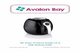 Avalon Bay Air Fryer Product Guidepdf.lowes.com/useandcareguides/863724000073_use.pdfOnce your Air Fryer is assembled properly, you are ready to begin frying. 1. Carefully pull the
