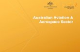 Australian Aviation & Aerospace Sector...Australia Unlimited Australian Aviation and Aerospace –Why us•Innovative milestones: -1958 Black box flight recorder invented Dr David