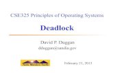 Deadlockcs325/spring2013/Lec12-Deadlock.pdf · Addressing Deadlock • Prevention: Design the system so that deadlock is impossible • Avoidance: Construct a model of system states,