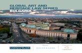 GLOBAL ART AND HERITAGE LAW SERIES BULGARIA...Bulgaria in any particular circumstance or fact situation. There may be other laws or regulations that could affect the interpretation