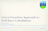 Green Function Approach to Self-force Calculationsresearch.ipmu.jp/seminar/sysimg/seminar/949.pdfGreen function Solution of the wave equation with an impulsive source For self-force