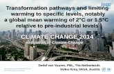 CLIMATE CHANGE 2014...IPCC Fifth Assessment Report Transformation pathways and limiting warming to specific levels, notably a global mean warming of 2 C or 1.5 C relative to pre-industrial