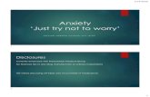MICHAEL WEBSTER, PHARMD, PHC, BCPP - Wild Apricot · 2020. 1. 14. · 1/14/2020 1 Anxiety ‘Just try not to worry’ MICHAEL WEBSTER, PHARMD, PHC, BCPP Disclosures Currently employed
