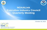 NOAALink Executive Industry Council Quarterly Meeting...Global Observations • ~ 2 billion/day • 99.9% remotely sensed, mostly from satellites • Data Assimilation & Modeling/Science