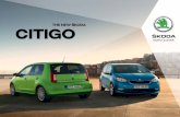 THE NEW ŠKODATHE NEW ŠKODA CITIGO...In short, you need the new ŠKODA CITIGO. A small car with big ambitions, it impresses with its refreshing style, surprising interior space and
