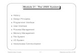 Module 21: The UNIX System - Columbia Universitynieh/teaching/w4118_f99/lectures/... · 1999. 9. 14. · Module 21: The UNIX System History Design Principles Programmer Interface