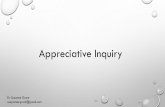 Appreciative Inquiry - Community Research · 2019. 2. 18. · appreciative inquiry •a form of action research. •provides a positive rather than a problem oriented lens on the