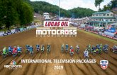 INTERNATIONAL TELEVISION PACKAGES 2019 · 2018. 12. 17. · 2019 SCHEDULE MOTOCROSS 2019 - INTERNATIONAL LIVE SCHEDULE (48 Hours) DAY DAY AIR TIME (ET) RACE LOCATION HRS SAT 5/18/19