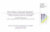 The Open Journal System Summit 2007... · OJS is an online system developed to. a. Setup new Online Journal (BOOKS) or upload existing Print journal online b. OJS was designed to