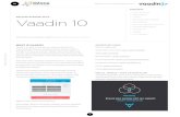 GETTING STARTED WITH ö Vaadin 10 ö ROUTING AND …...arranging them into layouts, and connecting them to business logic through event listeners. Vaadin Flow provides a variety of